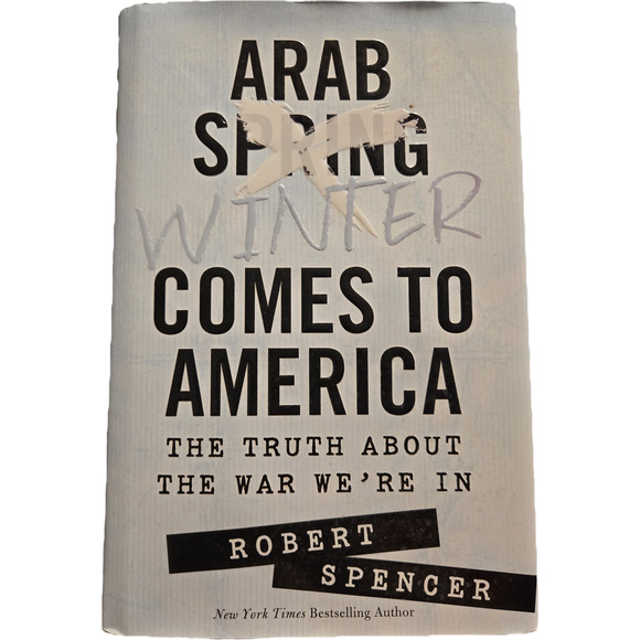 Arab winter comes to America by Robert Spencer 9781621572046 regnery - Picture 1 of 8